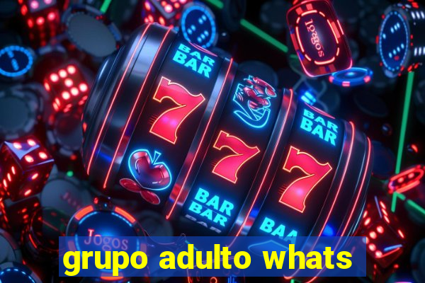 grupo adulto whats